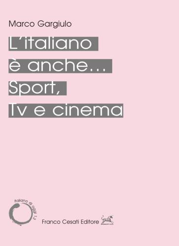 L'italiano  Anche... Sport, Tv E Cinema