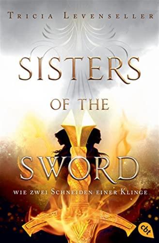 Sisters Of The Sword - Wie Zwei Schneiden Einer Klinge: Auftakt Der Mitreienden Fantasy-dilogie: 1