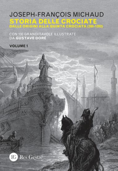Storia delle crociate. Vol. 1