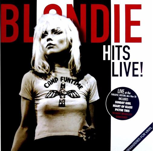 Blondie Hits Live! - Live At Paradise Boston 1978