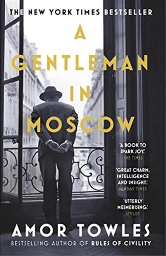 A Gentleman In Moscow [lingua Inglese]: The Worldwide Bestseller