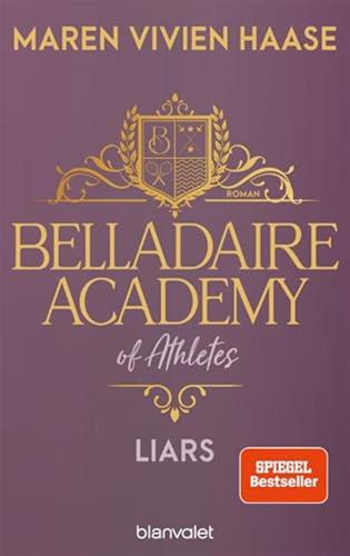 Belladaire Academy Of Athletes - Liars: Roman - Die Neue Reihe Der Spiegel-bestsellerautorin: 1