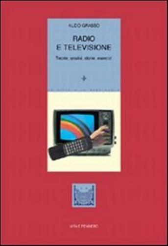 Radio E Televisione. Teorie, Analisi, Storie, Esercizi