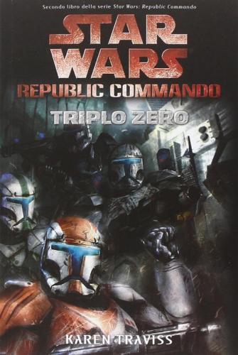 Triplo Zero. Star Wars. Republic Commando. Vol. 2