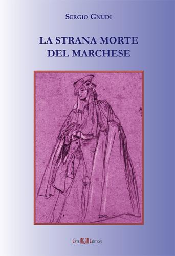 La Strana Morte Del Marchese. Nuova Ediz.
