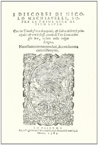 I Discorsi Di Nicol Machiavelli Sopra La Prima Deca Di Tito Livio (1584)