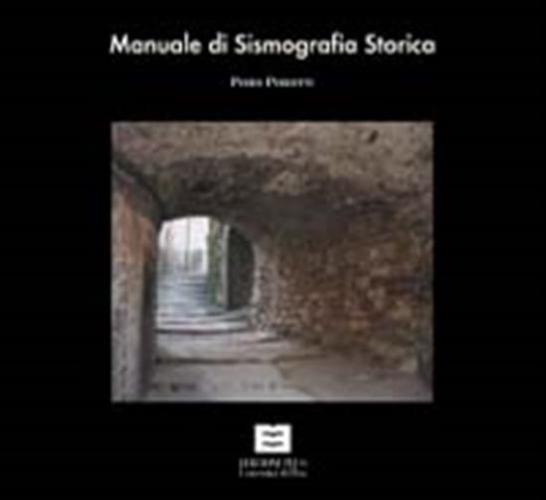 Manuale Di Sismografia Storica. Lunigiana E Garfagnana