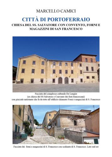 Citt Di Portoferraio. Chiesa Del Ss. Salvatore Con Convento, Forni E Magazzini Di San Francesco