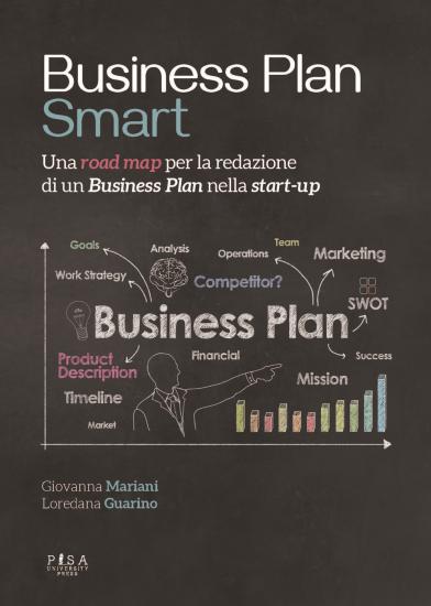Business plan smart. Una road map per la redazione di un business plan nella start-up