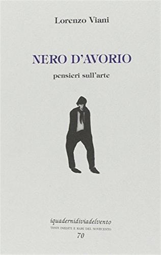 Nero D'avorio. Pensieri Sull'arte