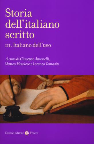 Storia Dell'italiano Scritto. Vol. 3 - Italiano Dell'uso
