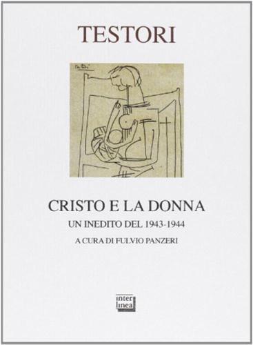 Cristo E La Donna. Un Inedito Del 1943-1944