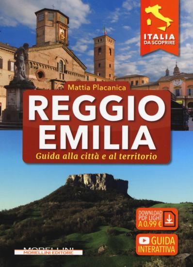 Reggio Emilia. Guida alla citt e al territorio