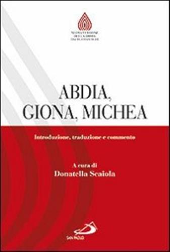 Abdia, Giona, Michea. Introduzione, Traduzione E Commento