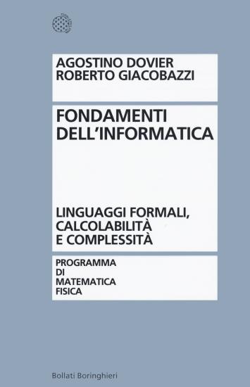 Fondamenti dell'informatica. Linguaggi formali, calcolabilit e complessit