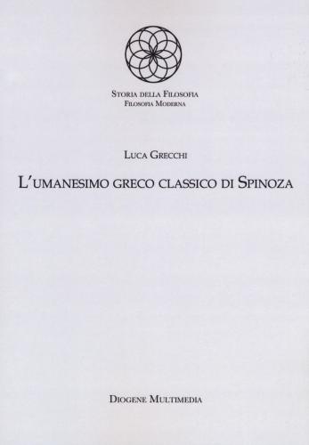 L'umanesimo Greco Classico Di Spinoza