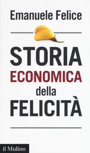 Storia Economica Della Felicit