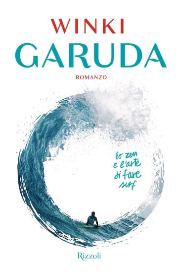 Garuda. Lo zen e l'arte di fare surf