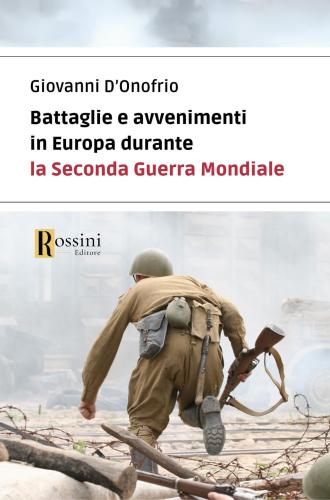 Battaglie E Avvenimenti In Europa Durante La Seconda Guerra Mondiale
