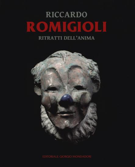 Riccardo Romigioli. Ritratti dell'anima. Catalogo della mostra (Milano dal 2 maggio-15 giugno 2019). Ediz. illustrata