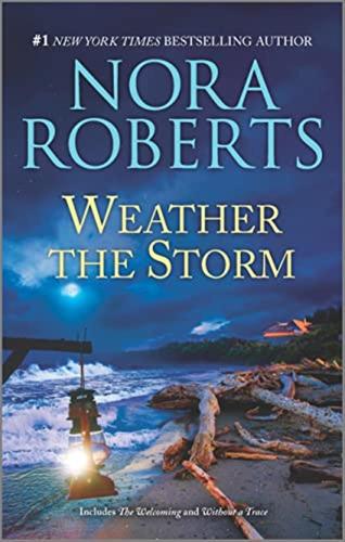 Weather The Storm: Includes The Welcoming & Without A Trace