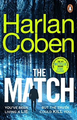The Match: From The #1 Bestselling Creator Of The Hit Netflix Series Stay Close