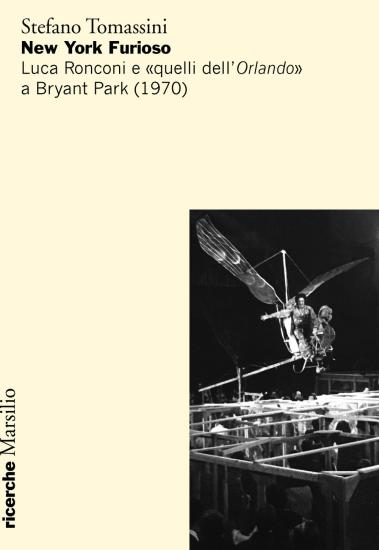 New York furioso. Luca Ronconi e quelli dell'Orlando a Bryant Park (1970)