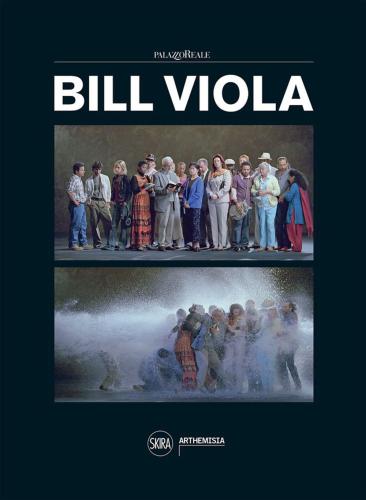 Bill Viola. Ediz. Italiana E Inglese