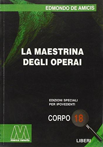 La Maestrina Degli Operai. Ediz. Per Ipovedenti