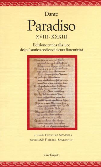 Paradiso XVIII-XXXIII. Edizione critica alla luce del pi antico codice di sicura fiorentinit