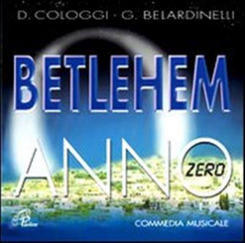 Betlehem Anno Zero. Con Basi Musicali