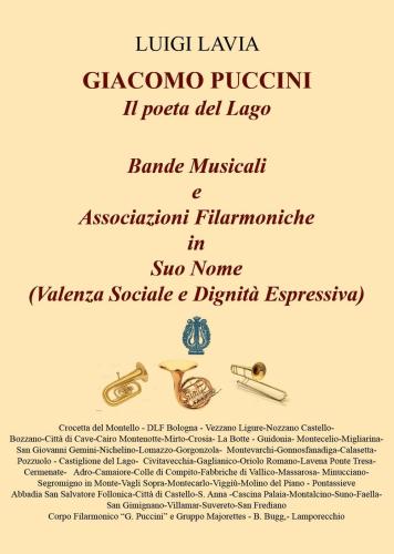 Giacomo Puccini, Il Poeta Del Lago. Bande Musicali. Associazioni Filarmoniche In Suo Nome (valenza Sociale E Dignit Espressiva)