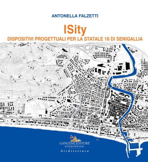 Isity. Dispositivi progettuali per la Statale 16 di Senigallia
