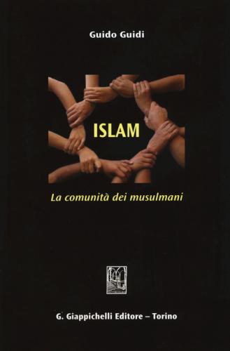 Islam. La Comunit Dei Musulmani