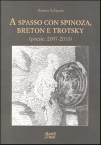 A Spasso Con Spinoza, Breton E Trotsky. Poesie (2007-2010)