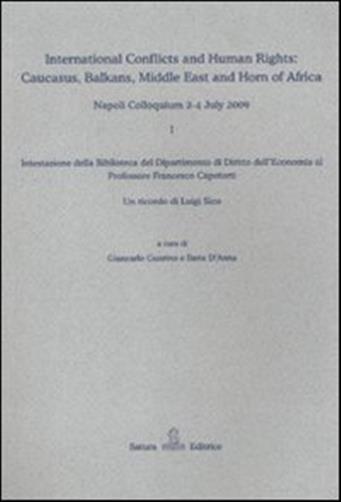 International conflicts and human rights: Caucasus, Balkans, Middle East and Horn of Africa (Napoli Colloquium, 2-4 July 2009)