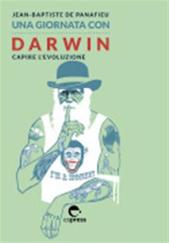 Una Giornata Con Darwin. Capire L'evoluzione