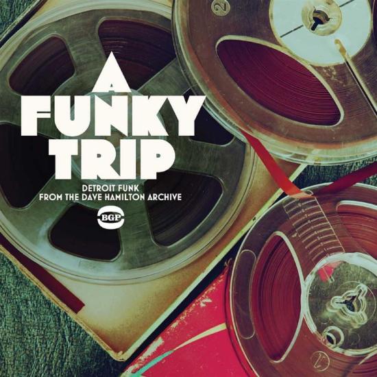 Funky Trip (A): Detroit Funk From The Dave Hamilton Archive / Various