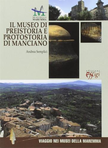 Il Museo Di Preistoria E Protostoria Di Manciano