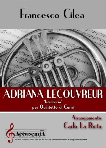 Adriana Lecouvreur. Intermezzo. Per Quintetto Di Corni. Partitura