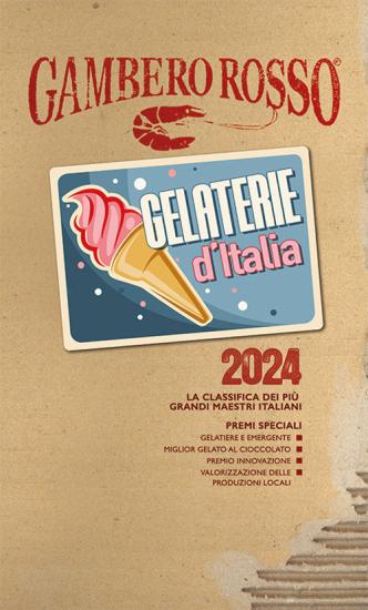 Gelaterie d'Italia del Gambero Rosso 2024