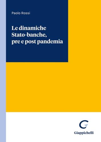 Le Dinamiche Stato-banche, Pre E Post Pandemia