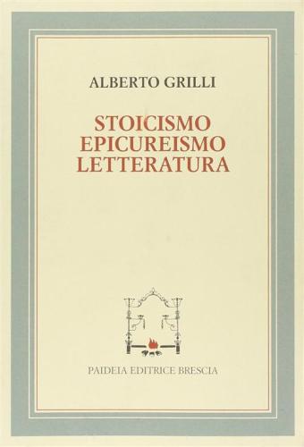 Stoicismo, Epicureismo E Letteratura