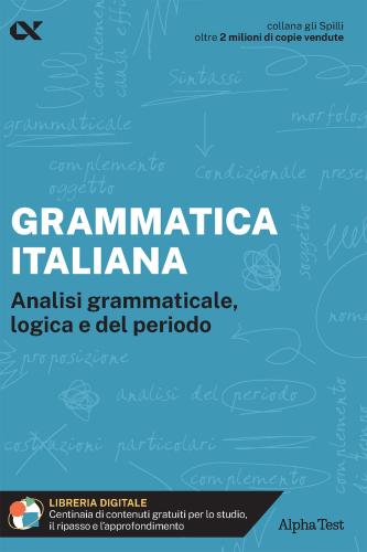 Grammatica Italiana. Analisi Grammaticale, Logica E Del Periodo. Con Estensioni Online