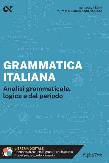 Grammatica italiana. Analisi grammaticale, logica e del periodo. Con estensioni online