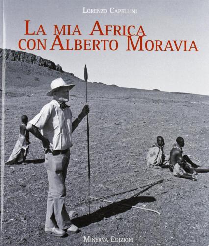 La Mia Africa Con Alberto Moravia