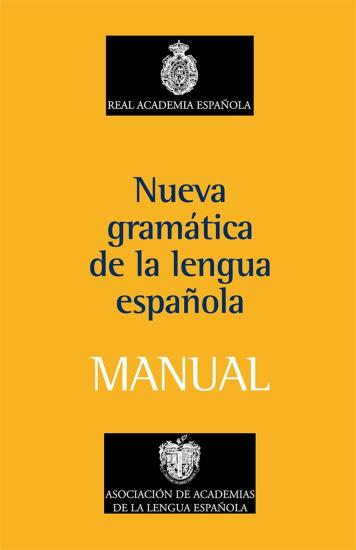 Nueva gramtica de la lengua espaola. Manual