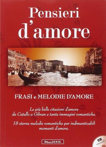 Pensieri D'amore - Frasi E Melodie D'amore (libro+cd)