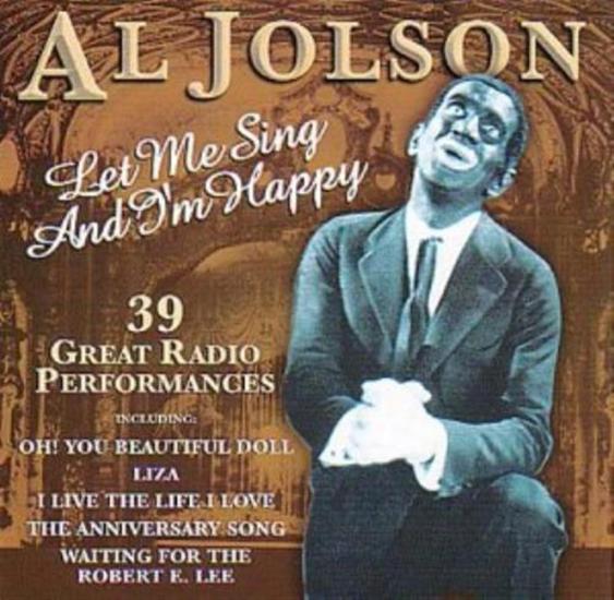 Al Jolson - Let Me Sing And I'M Happy