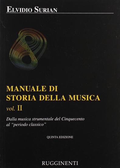 Manuale di storia della musica. Vol. 2 - Dalla musica strumentale al Cinquecento al periodo classico